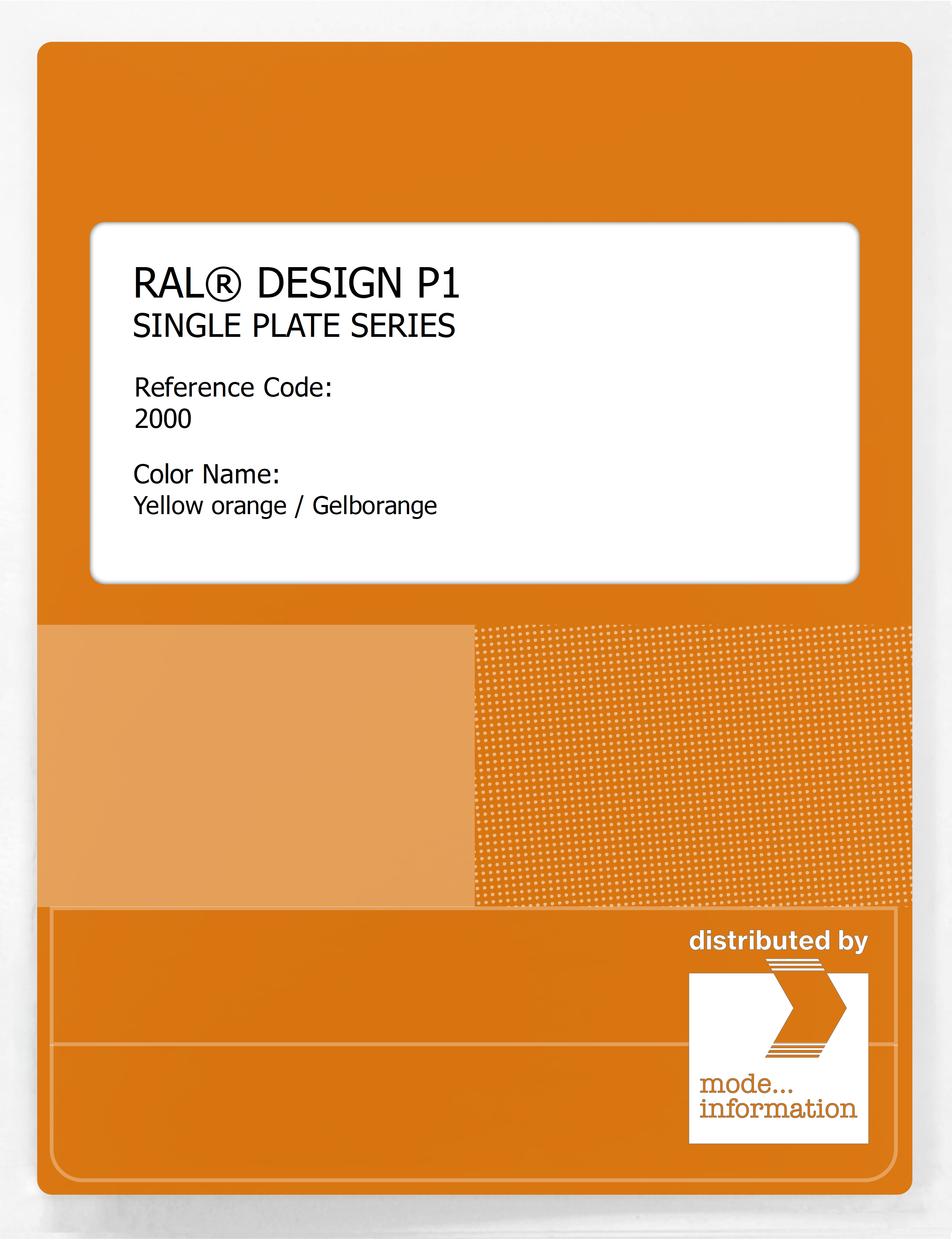 Product image 1 of the product “RAL® PLASTICS P1 SINGLE PLATE 2000 SERIES 2000 Yellow orange / Gelborange ”