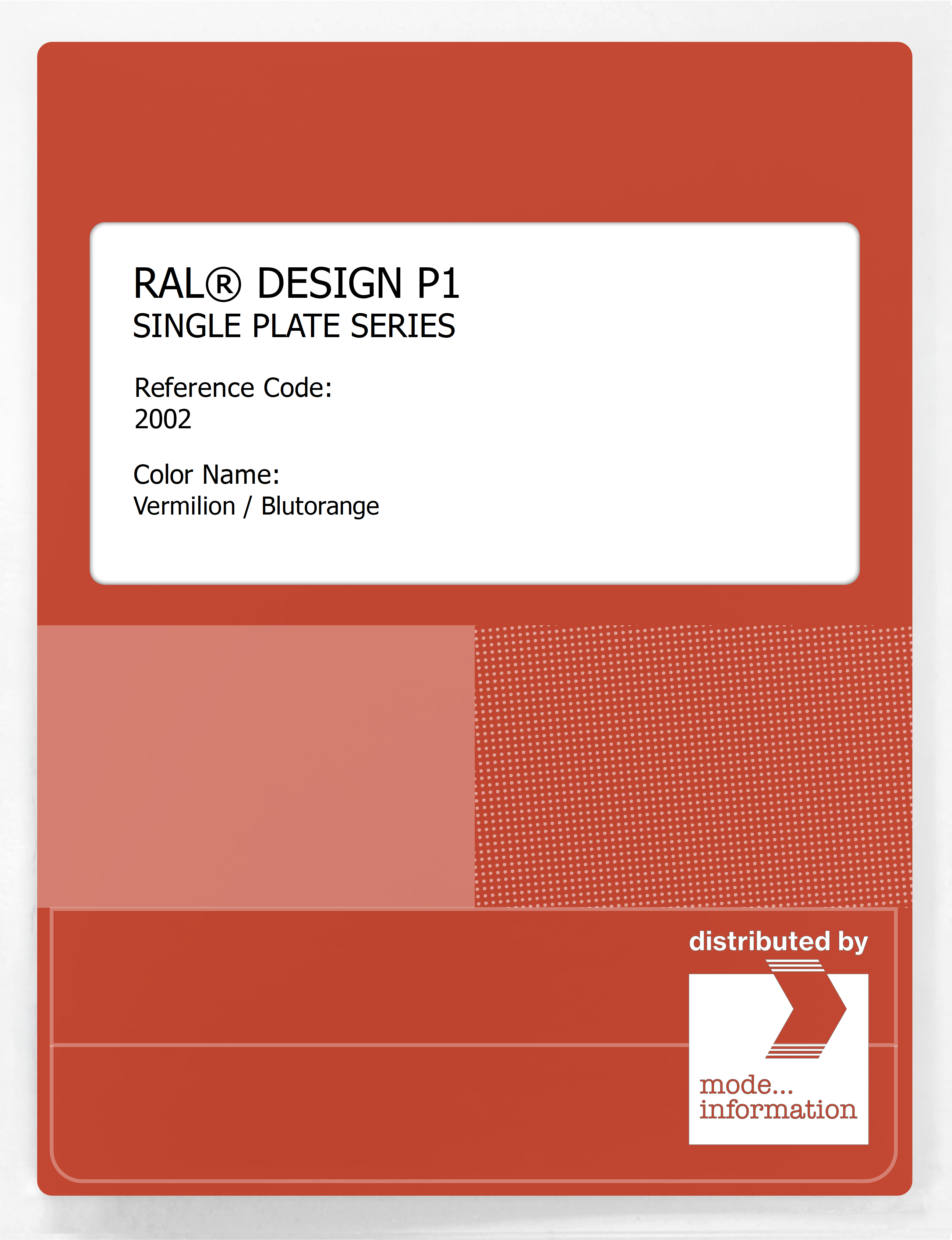 Product image 1 of the product “RAL® PLASTICS P1 SINGLE PLATE 2000 SERIES 2002 Vermilion / Blutorange ”