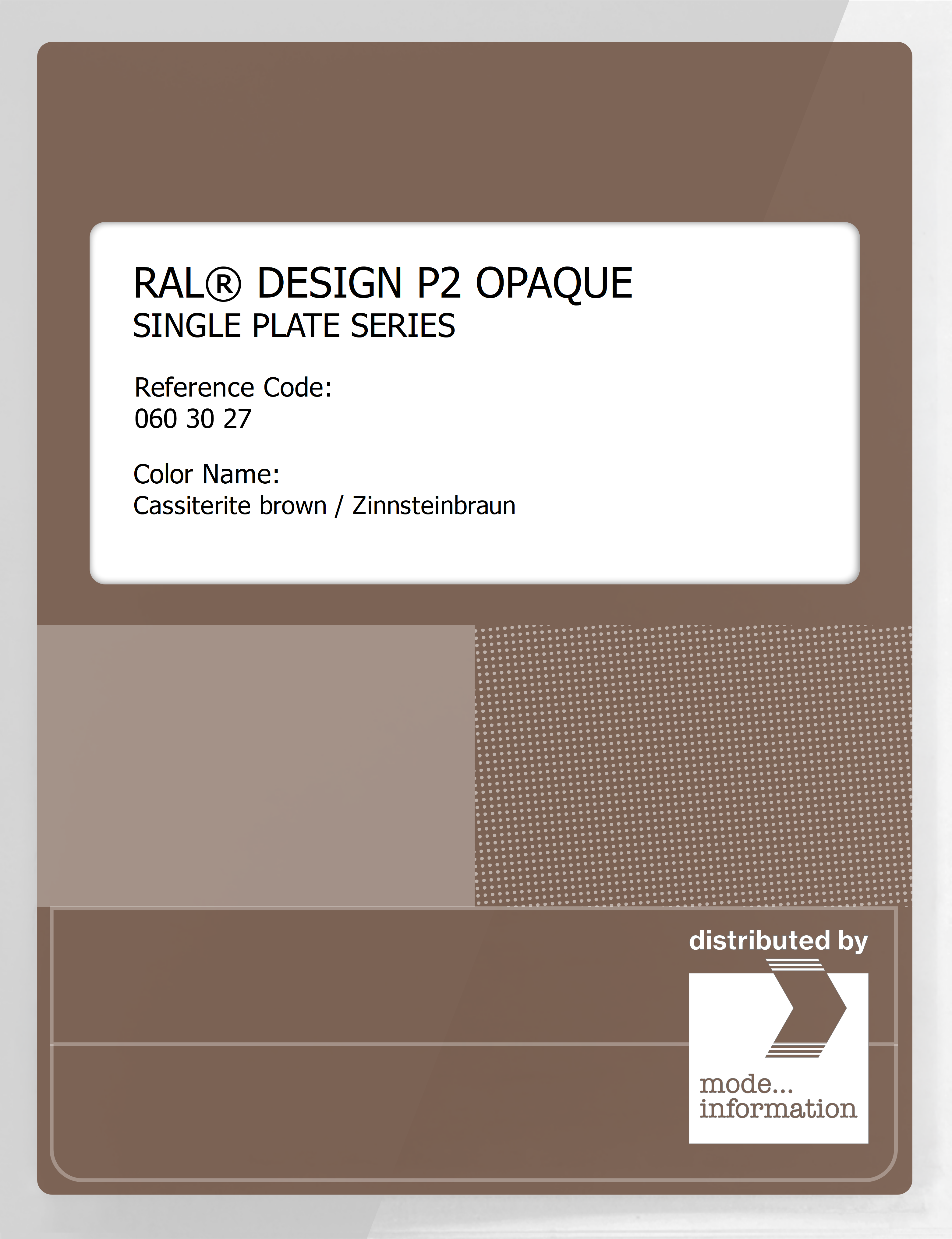 Artikelbild 1 des Artikels “RAL® PLASTICS P2 OPAQUE SINGLE PLATE 060 30 27 Cassiterite brown / Zinnsteinbraun “